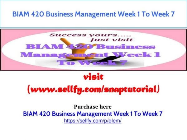 BIAM 420 Business Management Week 1 To Week 7