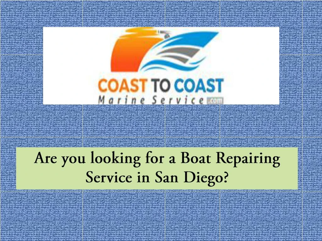 are you looking for a boat repairing service