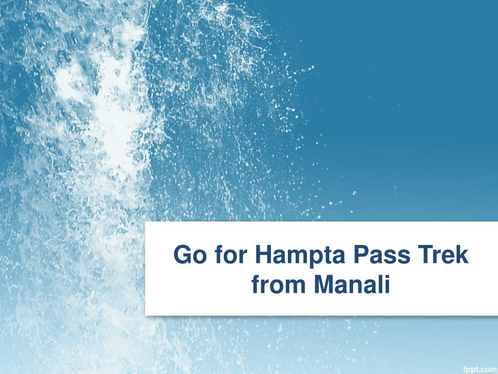 go for hampta pass trek from manali
