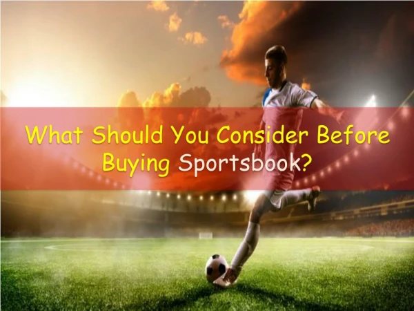 What Should You Consider Before Buying Sportsbook?