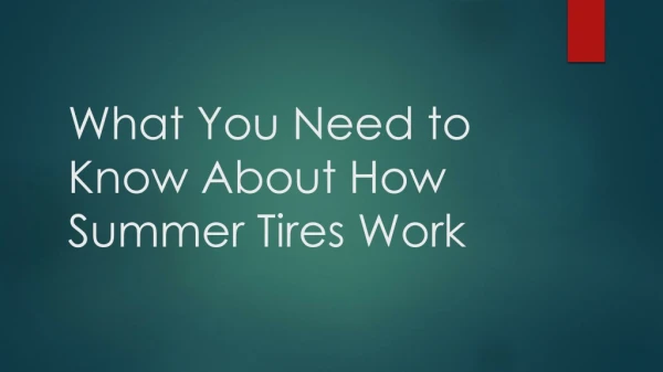 What You Need to Know About How Summer Tires Work