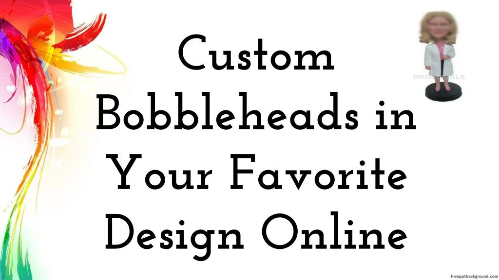 custom bobbleheads in your favorite design online