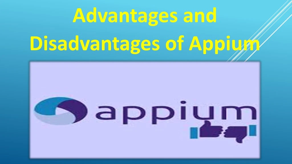 advantages and disadvantages of appium