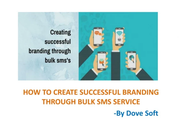 HOW TO CREATE SUCCESSFUL BRANDING THROUGH BULK SMS SERVICE