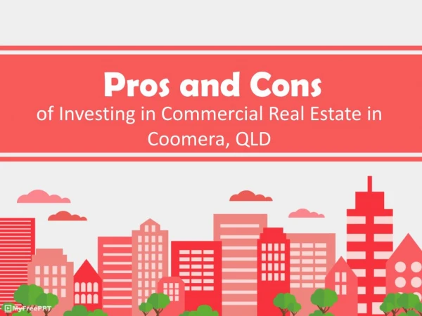 A Look at the Pros & Cons When Investing Commercial Real Estate Property in Coomera, QLD