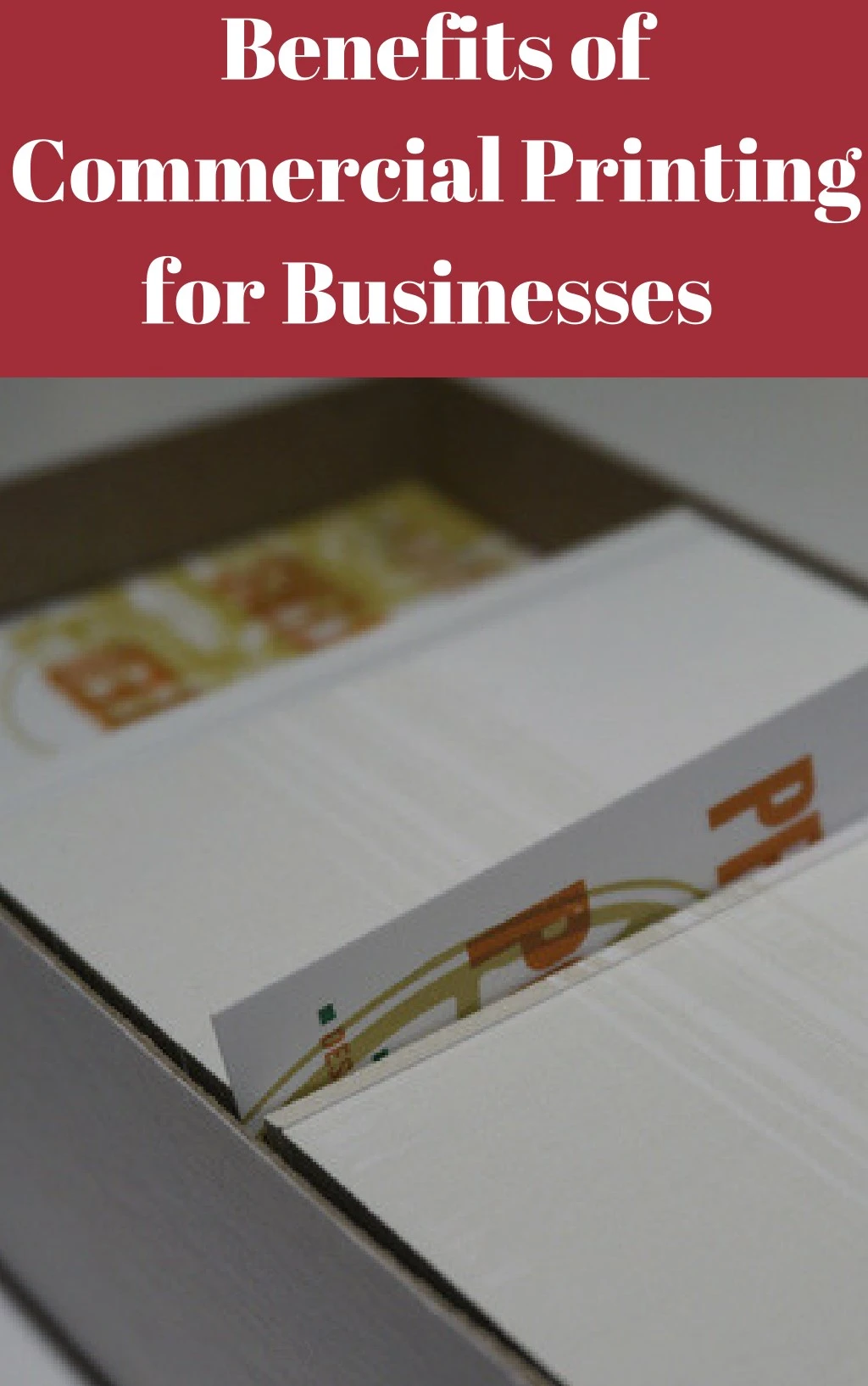benefits of commercial printing for businesses