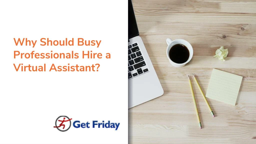 why should busy professionals hire a virtual assistant