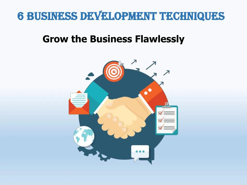 6 business development techniques