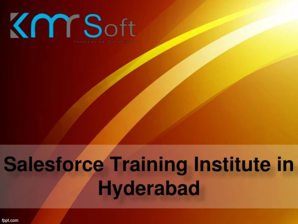 Salesforce Training Institutes in Hyderabad, Best Salesforce online training in Hyderabad â€“ KMRsoft