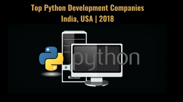 Top Python Development Companies in India / USA 2018