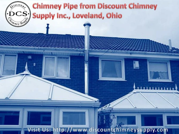Chimney Pipe from Discount chimney Supply Inc., Loveland, Ohio