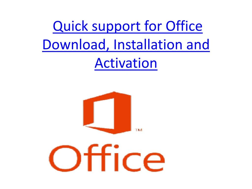 quick support for office download installation and activation