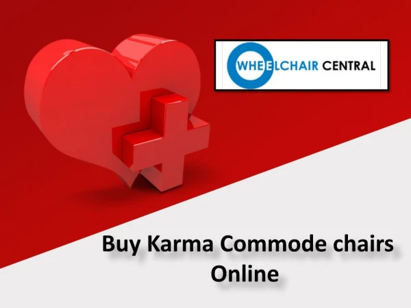 Buy Karma Commode chairs Online , Karma Commode Wheelchair - Wheelchaircentral