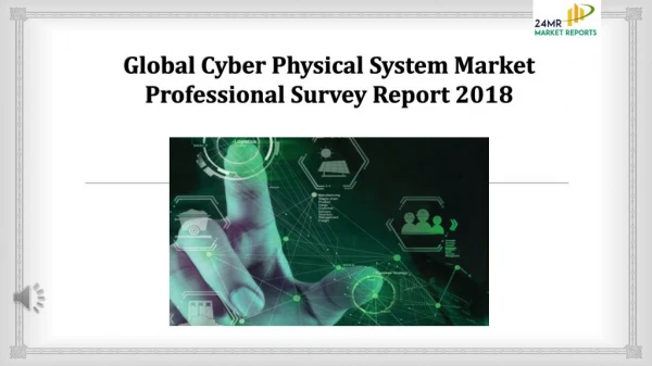 Global Cyber Physical System Market Professional Survey Report 2018