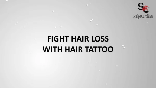 Fight Hair Loss With Hair Tattoo