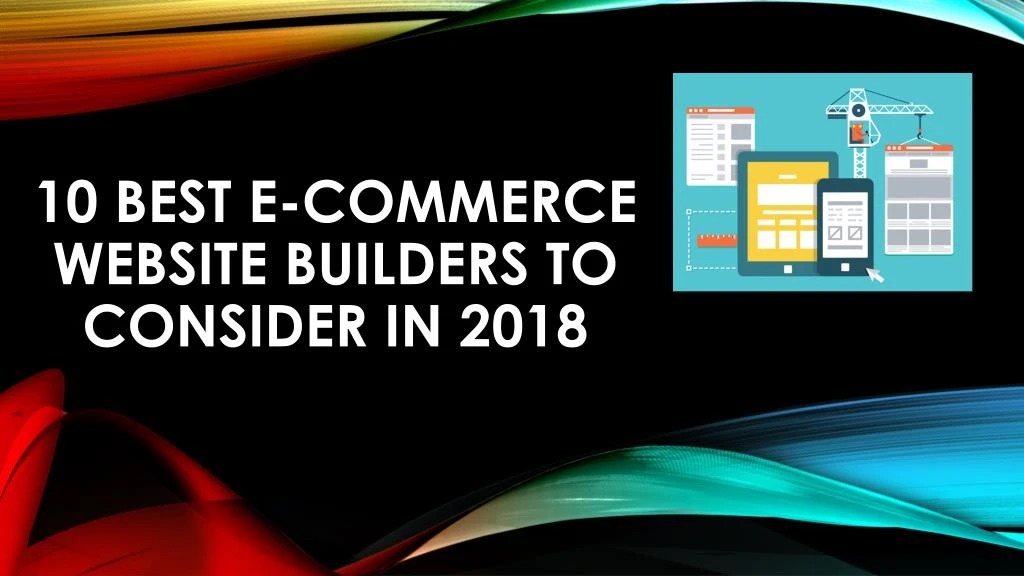 10 best e commerce website builders to consider in 2018