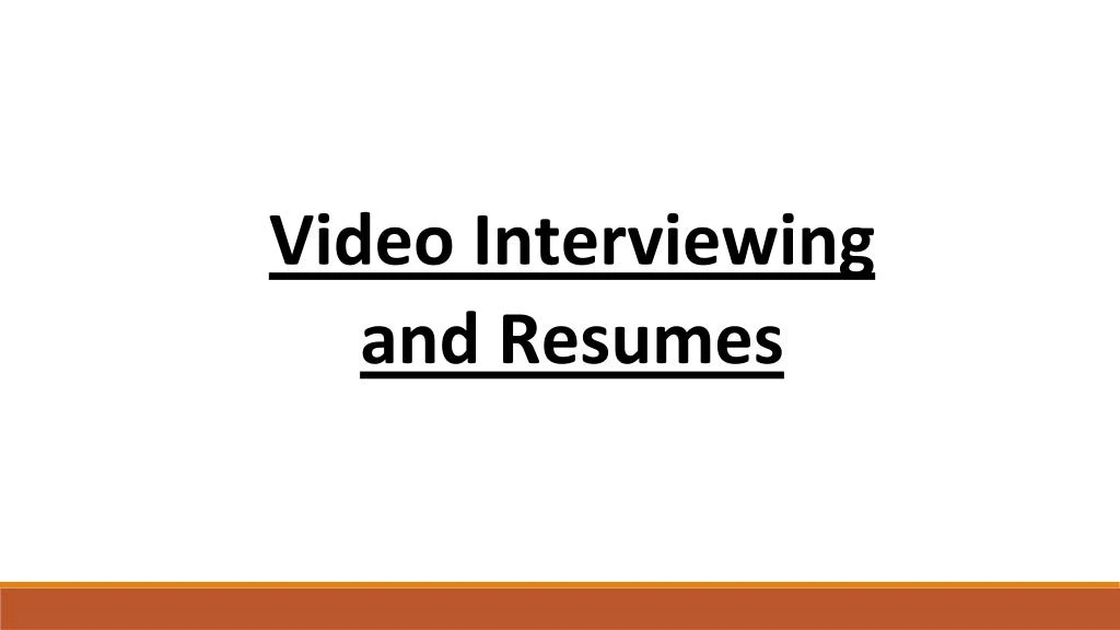 video interviewing and resumes