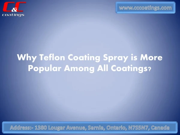 Why Teflon Coating Spray is More Popular Among All Coatings
