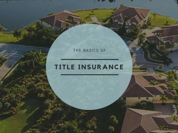 The Basics of Title Insurance