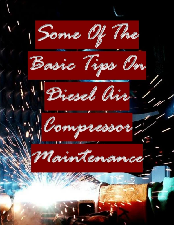 Some Of The Basic Tips On Diesel Air Compressor Maintenance