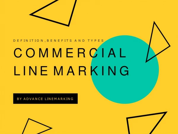 Definition, Benefits and Types of Commercial Line Marking