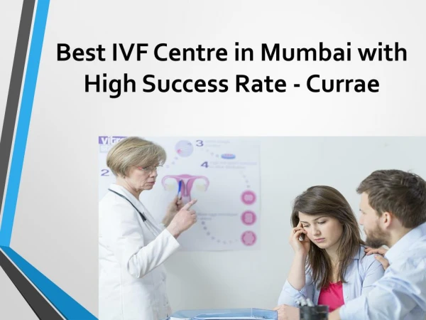 Best IVF Centre in Mumbai with High Success Rate - Currae