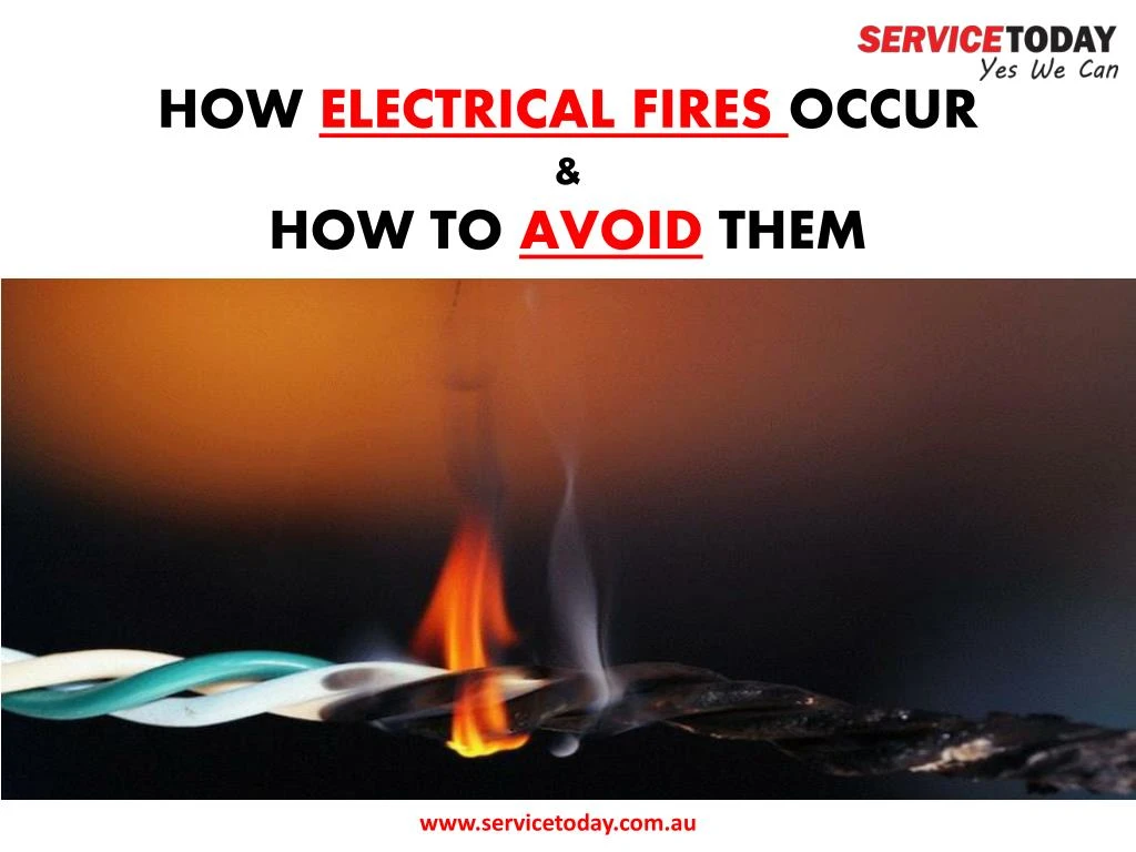 how electrical fires occur how to avoid them