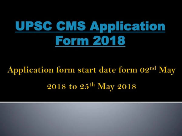 UPSC CMS Application Form 2018