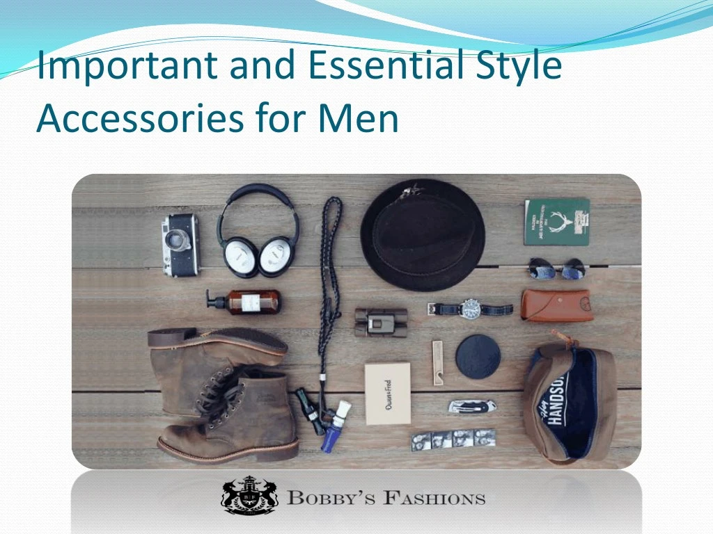 important and essential style accessories for men