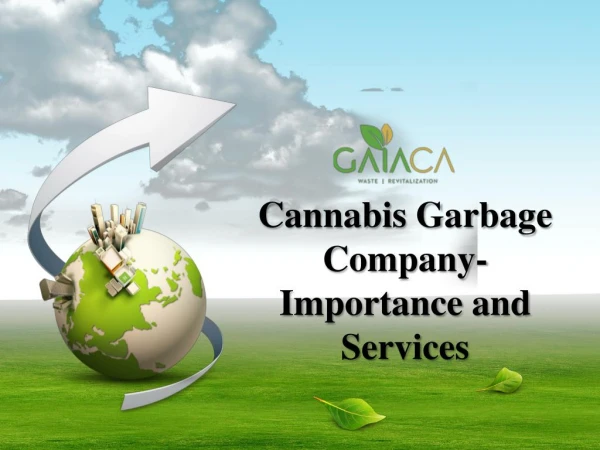 Cannabis garbage company importance and services