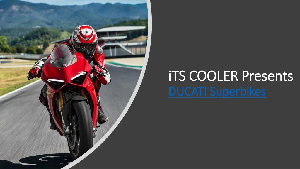 its cooler presents ducati superbikes