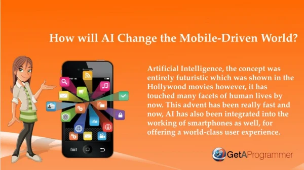 How will AI Change the Mobile-Driven World?