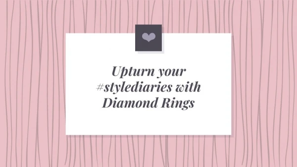 Upturn your style diaries with Diamond Rings