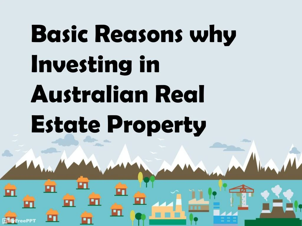 basic reasons why investing in australian real