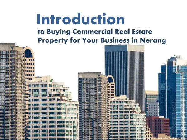 What do you need to know about choosing a Commercial Real Estate in Nerang?