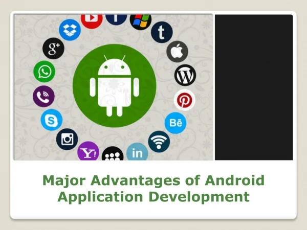 Major Advantages of Android Application Development