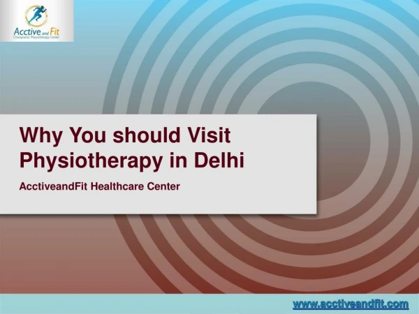 Why You should Visit Physiotherapy in Delhi