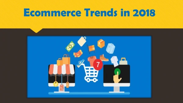 Ecommerce Trends in 2018