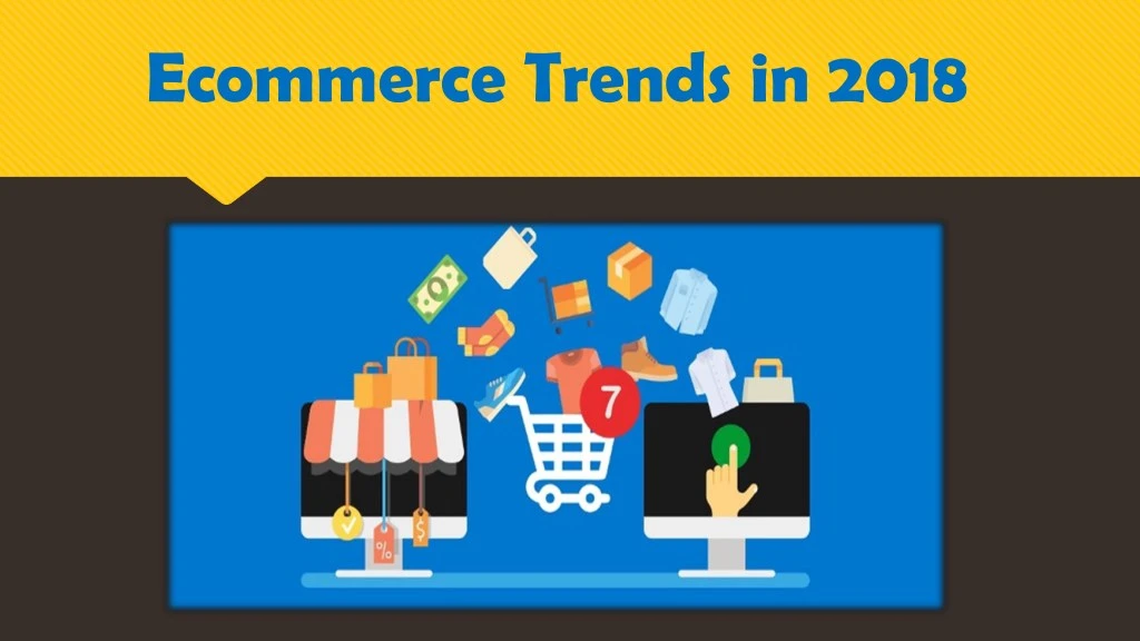ecommerce trends in 2018