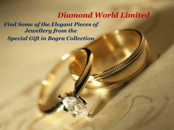 Find Some of the Elegant Pieces of Jewellery from the Special Gift in Bogra Collection