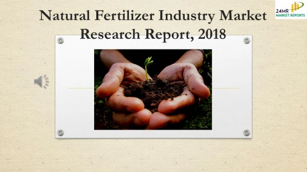 Natural Fertilizer Industry Market Research Report, 2018