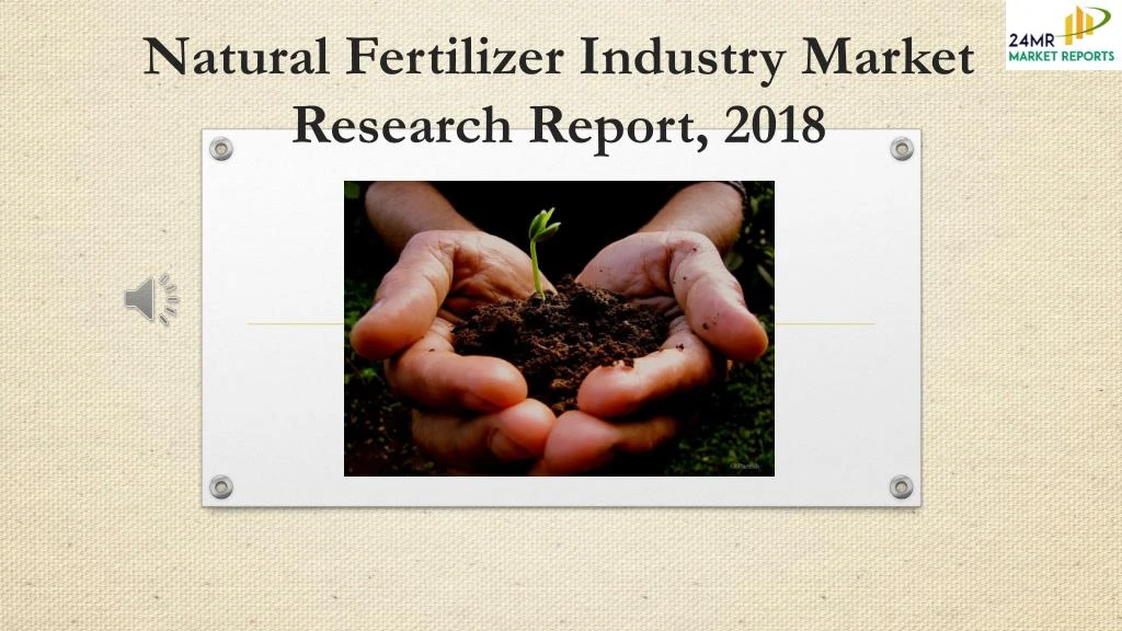natural fertilizer industry market research report 2018