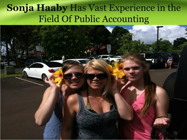 Sonja Haaby Has Vast Experience in the Field Of Public Accounting