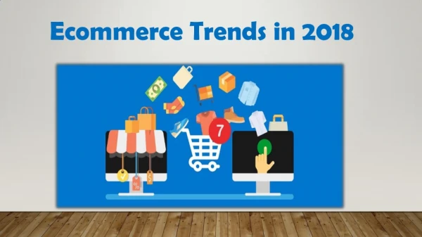 Ecommerce Trends in 2018