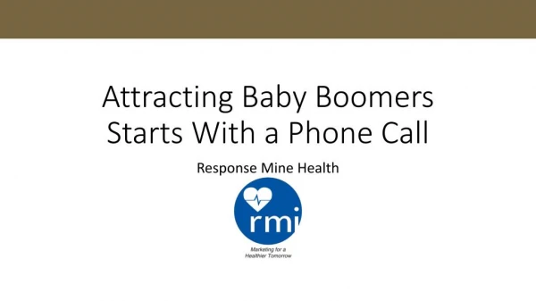 Attracting Baby Boomers Starts With a Phone Call | Response Mine Health