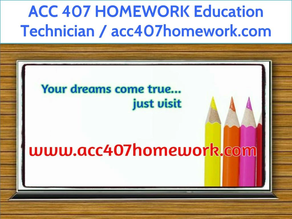 acc 407 homework education technician