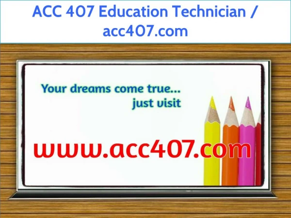 ACC 407 Education Technician / acc407.com