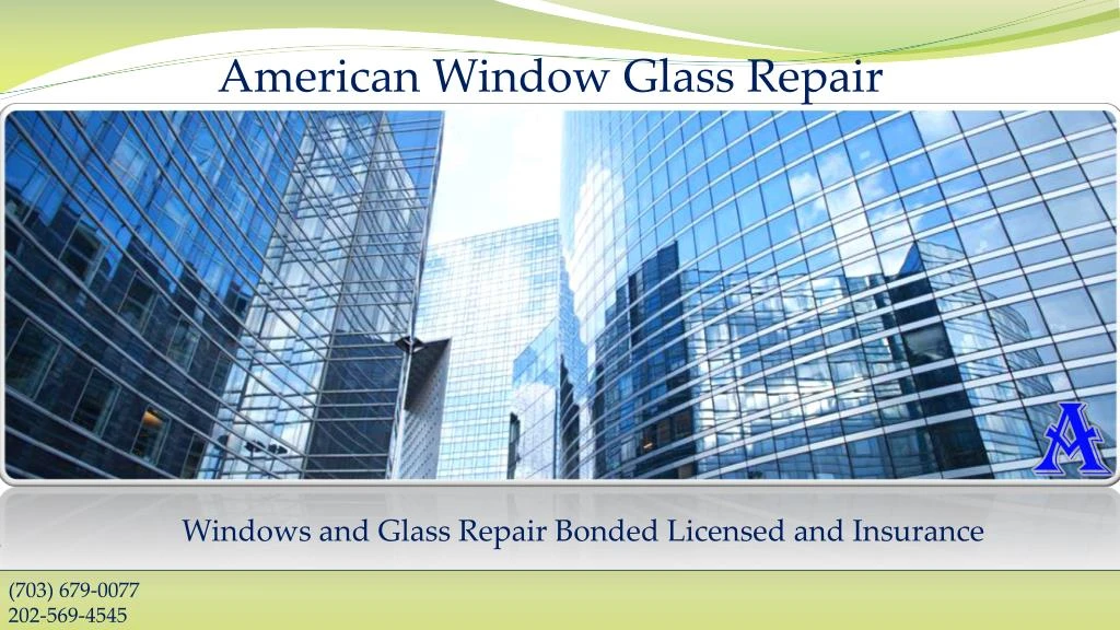 windows and glass repair bonded licensed and insurance