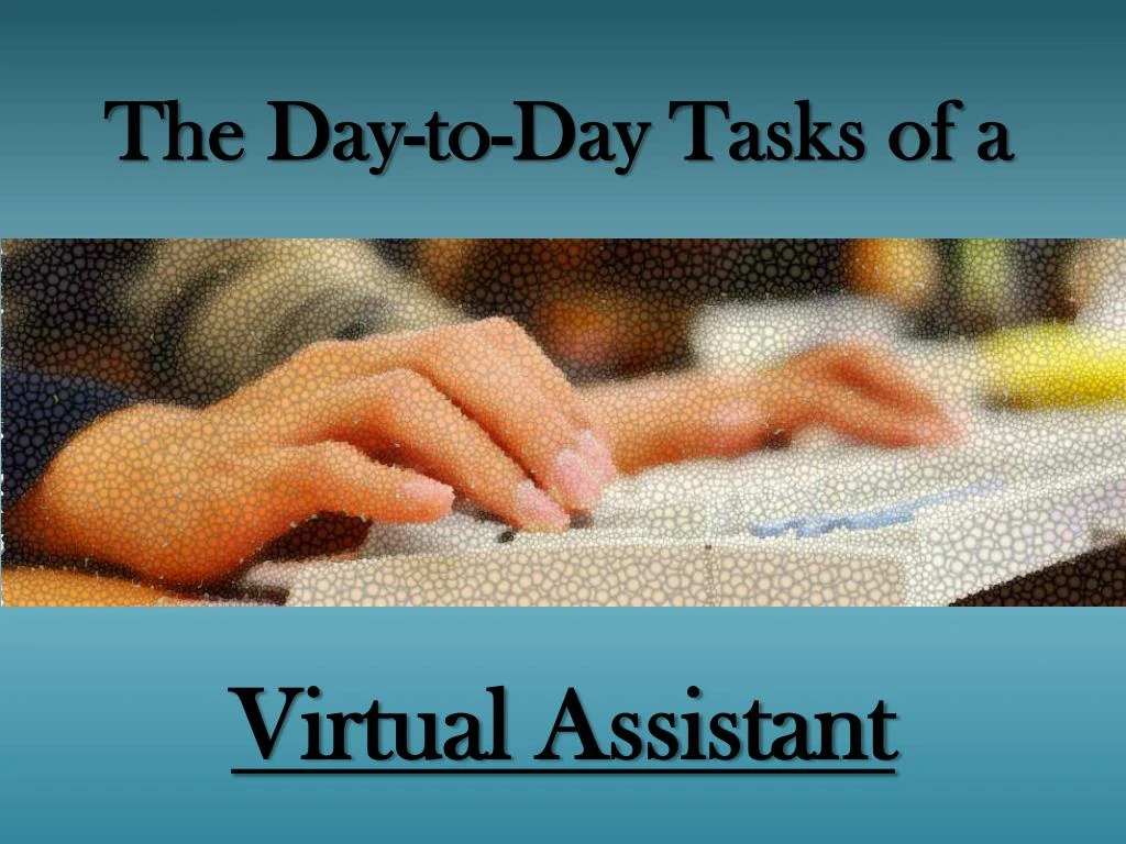 the day to day tasks of a