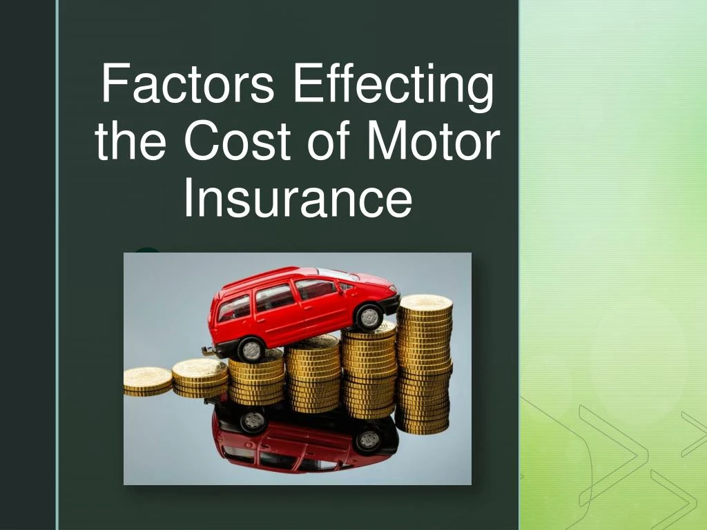 factors effecting the cost of motor insurance